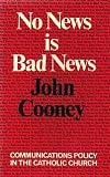 No news is bad news : communications policy in the Catholic Church