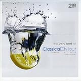 Very Best of Classical Chillout