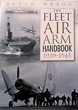 The Fleet Air Arm Handbook 1939-45