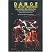 Dance: The Art of Production: A Guide to Auditions, Music, Costuming, Lighting, Makeup, Programming, Management, Marketing, Fundraising