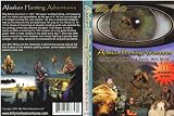Alaskan Hunting Adventures, Through The Eyes of a Guide, Billy Molls