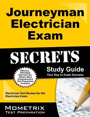 Journeyman Electrician Exam Secrets Study Guide( Electrician Test Review for the Electrician Exam)[JOURNEYMAN ELECTRICIAN EXAM SE][Paperback]