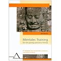 Mentales Training f�r die geistig-seelische Fitne�: Ein Ratgeber bei belastenden Gedanken und Stress im Alltag