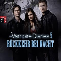 R�ckkehr bei Nacht (The Vampire Diaries 5)