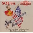 Stars and Stripes Forever: Sousa's Great Marches and Incidental Music