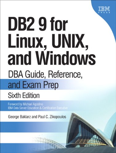 DB2 9 for Linux, UNIX, and Windows: DBA Guide, Reference, and Exam Prep (6th Edition)