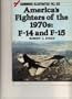 America's Fighters of the 1970s: F-14 & F-15 - Warbirds Illustrated No. 22