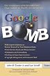 Google Bomb: The Untold Story of the $11.3M Verdict That Changed the Way We Use the Internet