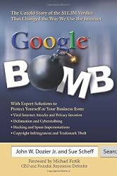 Google Bomb: The Untold Story of the $11.3M Verdict That Changed the Way We Use the Internet