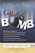 Google Bomb: The Untold Story of the $11.3M Verdict That Changed the Way We Use the Internet