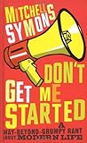 Don't get me started