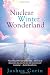 Nuclear Winter Wonderland: A Wild Tale of Nuclear Terror, Kidnapping, Gangsters and Family Values