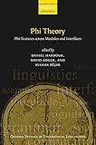 Phi-theory : phi-features across modules and interfaces