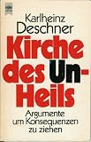 Kirche des Un-Heils. (Argumente um Konsequenzen zu ziehen.)