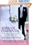 Marriage Confidential: 102 Honest Answers to the Questions Every Husband Wants to Ask, and Every Wife Needs to Know
