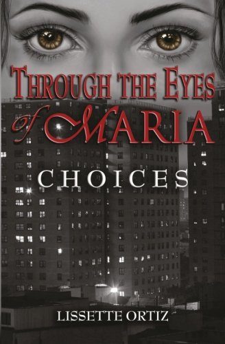Through the Eyes of Maria: Choices