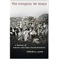 The Company He Keeps (A History of White College Fraternities) (Gender and American Culture Series) (Hardcover)