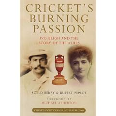 Cricket's Burning Passion: Ivo Bligh and the Story of the Ashes