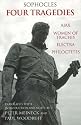 Four Tragedies: Electra, Philoctetes, Ajax, The Women of Trachis: Ajax, Women of Trachis, Electra, Philoctetes