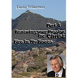 Renewing Your Passion for Christ - Fire in my Bones