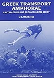 Greek transport amphorae : a petrological and archaeological study