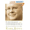 Courage and Consequence: My Life as a Conservative in the Fight