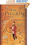 The Way of a Pilgrim and The Pilgrim Continues His Way
