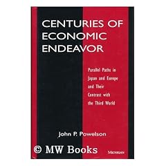 Centuries of Economic Endeavor: Parallel Paths in Japan and Europe and Their Contrast with the Third World