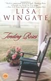 Tending Roses Tending Roses Series Book 1