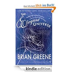 The Elegant Universe: Superstrings, Hidden Dimensions and the Quest for the Ultimate Theory