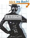 Fetisch: Erotische Fantasien