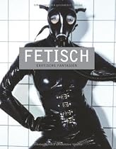 Fetisch: Erotische Fantasien