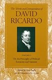 On the Principles of Political Economy and Taxation: Volume 1 (Works and Correspondence of David Ricardo)