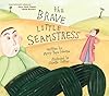 The Brave Little Seamstress