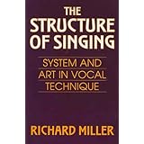 The Structure of Singing: System and Art of Vocal Technique