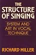 The Structure of Singing: System and Art of Vocal Technique