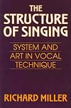 The Structure of Singing: System and Art of Vocal Technique