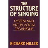 The Structure of Singing: System and Art of Vocal Technique