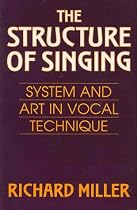 The Structure of Singing: System and Art of Vocal Technique