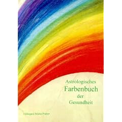 Astrologisches Farbenbuch der Gesundheit