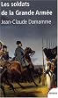Les soldats de la Grande Arm�e