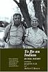 To Be an Indian: An Oral History (Borealis)