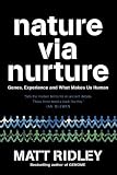  : Nature Via Nurture: Genes, Experience and What Makes Us Human