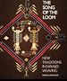 The Song of the Loom: New Traditions in Navajo Weaving