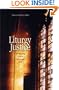 Liturgy and Justice: To Worship God in Spirit and Truth