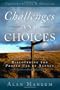 Challenges and Choices: Discovering the Proper Use of Agency