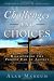 Challenges and Choices: Discovering the Proper Use of Agency