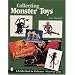 Collecting Monster Toys (A Schiffer Book for Collectors)