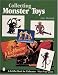 Book Collecting Monster Toys (Schiffer Book for Collectors)