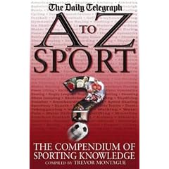 A to Z of Sport: The Compendium of Sporting Knowledge